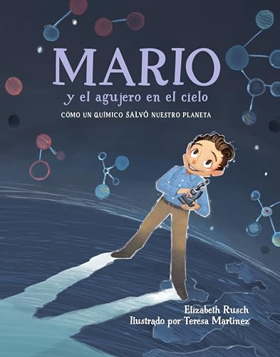 Beispielbild fr Mario y el agujero en el cielo: C?mo un qu?mico salv? nuestro planeta (Spanish Edition) zum Verkauf von SecondSale