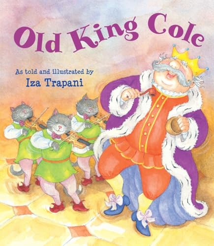 Beispielbild fr Old King Cole (Iza Trapani's Extended Nursery Rhymes) zum Verkauf von WorldofBooks