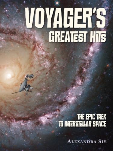 Stock image for Voyager's Greatest Hits: The Epic Trek to Interstellar Space for sale by Wonder Book