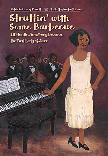 Imagen de archivo de Struttin' with Some Barbecue : Lil Hardin Armstrong Becomes the First Lady of Jazz a la venta por Better World Books