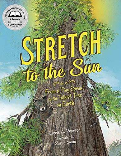 Beispielbild fr Stretch to the Sun: From a Tiny Sprout to the Tallest Tree on Earth zum Verkauf von SecondSale