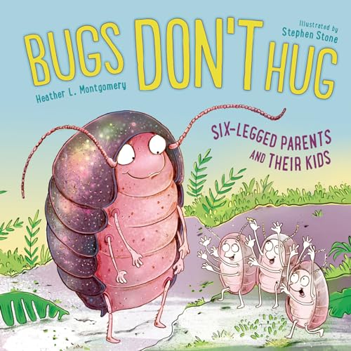 9781580898164: Bugs Don't Hug: Six-Legged Parents and Their Kids