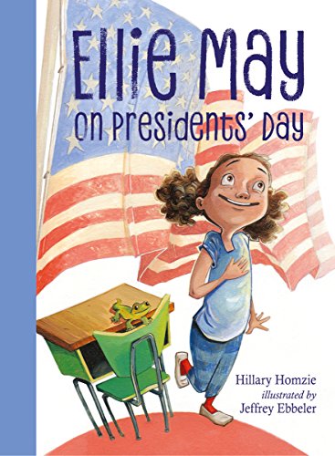 Beispielbild fr Ellie May on Presidents' Day : An Ellie May Adventure zum Verkauf von Better World Books