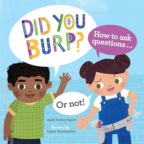 Beispielbild fr Did You Burp?: How to Ask Questions (or Not!) zum Verkauf von HPB-Ruby