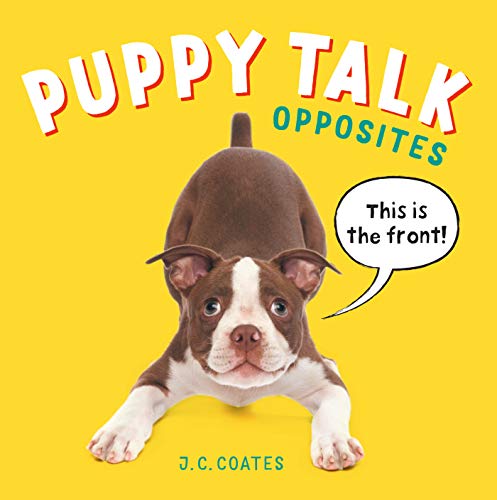 Imagen de archivo de Puppy Talk : Opposites a la venta por Better World Books: West