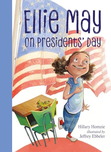 Beispielbild fr Ellie May on Presidents' Day : An Ellie May Adventure zum Verkauf von Better World Books