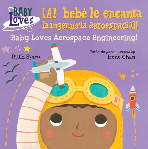 Beispielbild fr Al Beb le Encanta la Ingeniera Aeroespacial! / Baby Loves Aerospace Engineering! zum Verkauf von Better World Books