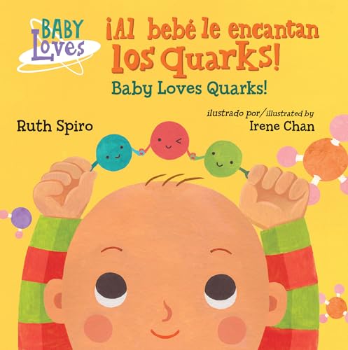 

Al Bebé le Encantan Los Quarks! / Baby Loves Quarks!