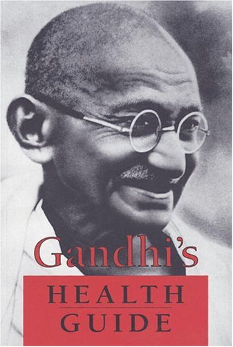 Gandhi's Health Guide (9781580910514) by Gandhi, Mahatma