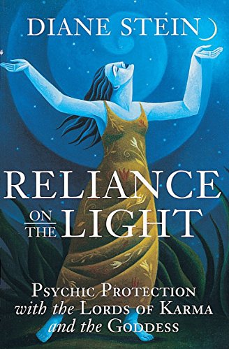 Beispielbild fr Reliance on the Light: Psychic Protection with the Lords of Karma and the Goddess zum Verkauf von BooksRun