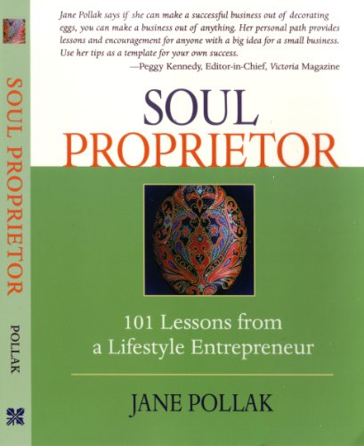 9781580911085: Soul Proprietor: 101 Lessons from a Lifestyle Entrepreneur