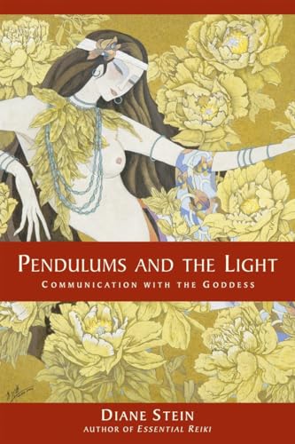 Stock image for Pendulums and the Light: Communication with the Goddess for sale by Jenson Books Inc