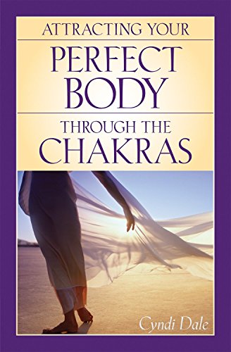 Beispielbild fr Attracting Your Perfect Body Through the Chakras zum Verkauf von Better World Books