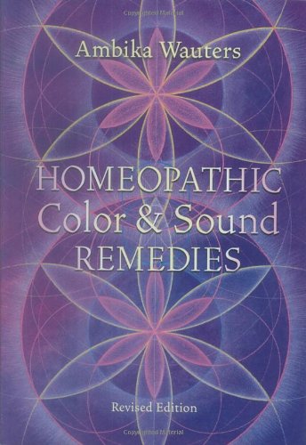 Imagen de archivo de Homeopathic Color and Sound Remedies, Rev a la venta por HPB-Ruby