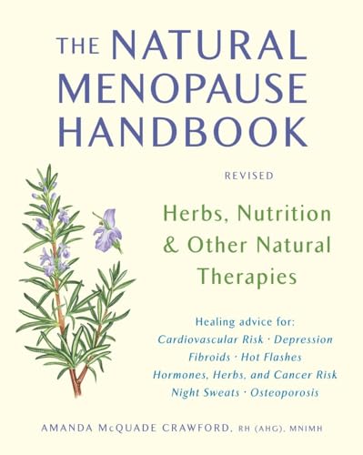 Beispielbild fr The Natural Menopause Handbook: Herbs, Nutrition, & Other Natural Therapies zum Verkauf von Decluttr