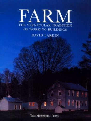 Imagen de archivo de Farm: The Vernacular Tradition of Working Buildings a la venta por Rob the Book Man