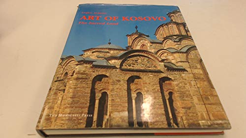 9781580930062: Art of Kosovo: The Sacred Land