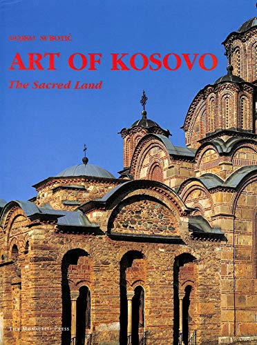 Stock image for Art of Kosovo : the sacred land for sale by Carothers and Carothers