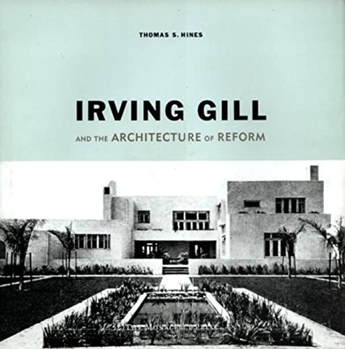 9781580930161: Irving Gill and the Architecture of Reform: A Study in Modernist Architectural Culture