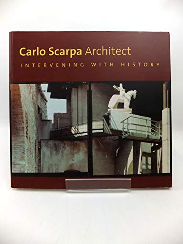 Beispielbild fr Carlo Scarpa, Architect: Intervening with History zum Verkauf von Goodwill of Colorado