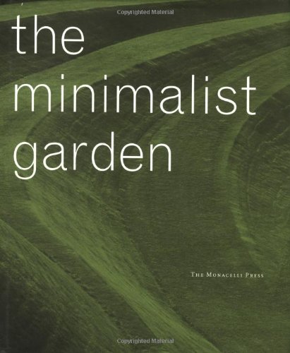 Beispielbild fr The Minimalist Garden zum Verkauf von ThriftBooks-Atlanta