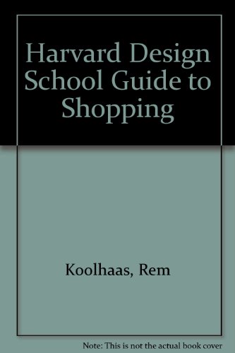 9781580930659: The Harvard Design School Guide to Shopping 