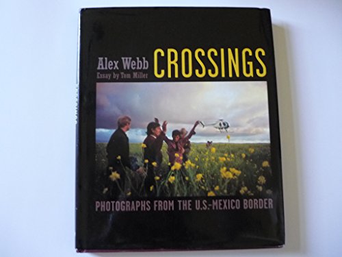 Crossings: Photographs from the U.S.-Mexico Border (9781580930963) by Tom Miller