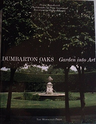 Dumbarton Oaks: Garden into Art (9781580931090) by Tamulevich, Susan; Amranand, Ping