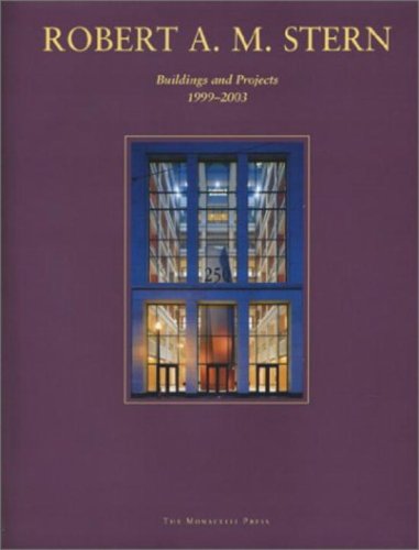 Beispielbild fr Robert A. M. Stern: Buildings and Projects 1999-2003 zum Verkauf von Your Online Bookstore