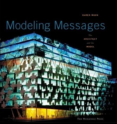 Imagen de archivo de Modeling Messages: The Architect and the Model a la venta por Front Cover Books