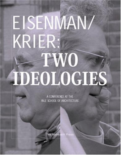 Eisenman / Krier: Two Ideologies. A Conference at the Yale School of Architecture