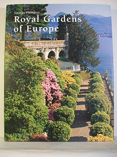 Beispielbild fr Royal Gardens of Europe zum Verkauf von Better World Books