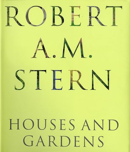 Imagen de stock para Robert A. M. Stern: Houses and Gardens