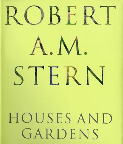 Stock image for Robert A M Stern : Houses and Gardens for sale by Wildside Books