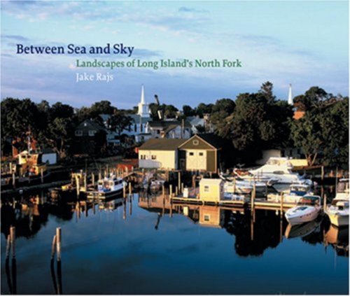 9781580931793: Between Sea and Sky: Landscapes of Long Island's North Fork