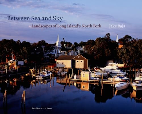 Stock image for Between Sea and Sky: Landscapes of Long Island's North Fork for sale by Ergodebooks
