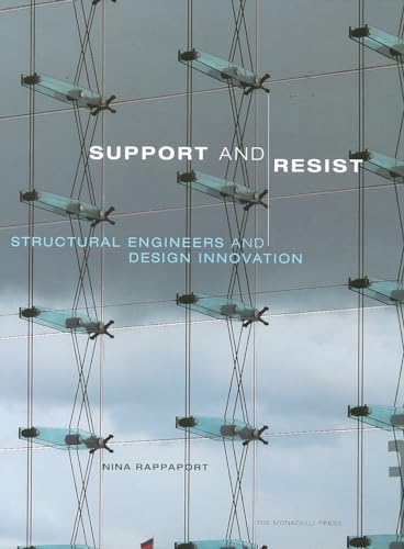 Stock image for Support and Resist: Structural Engineers and Design Innovation for sale by Books of the Smoky Mountains