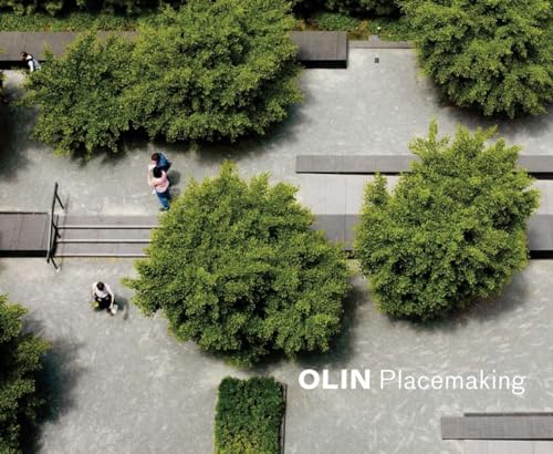 Olin: Placemaking (9781580932103) by Olin, Laurie; McGlade, Dennis C.; Bedell, Robert J.; Sanders, Lucinda R.; Weiler, Susan K.; Rubin, David A.