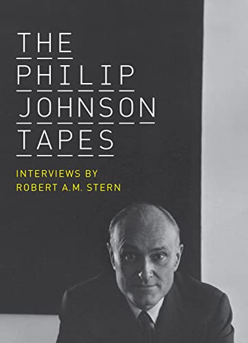 

The Philip Johnson Tapes: Interviews by Robert A. M. Stern [signed] [first edition]