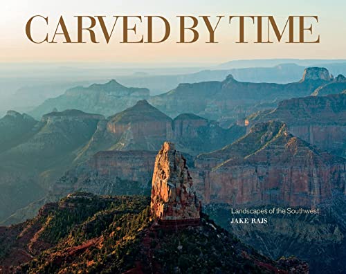 Imagen de archivo de Carved by Time: Landscapes of the Southwest a la venta por SecondSale