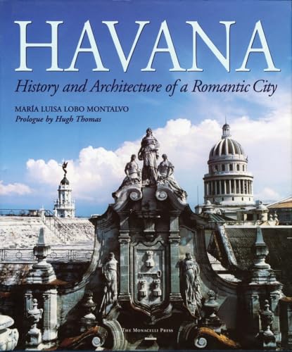 Havana: History and Architecture of a Romantic City.