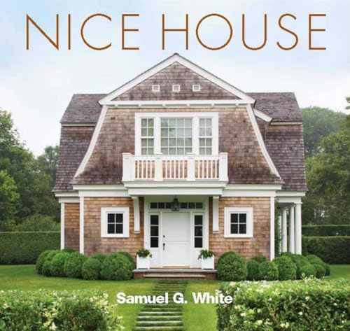 Nice House (9781580932875) by White, Samuel G.