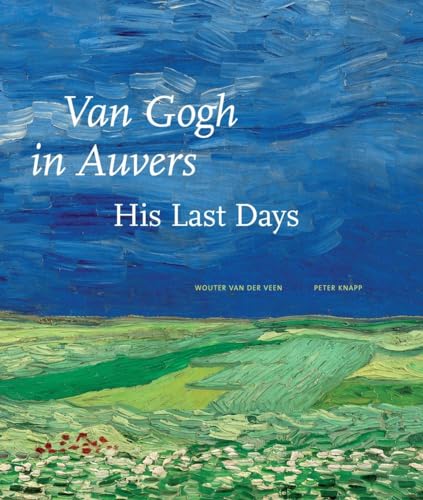Imagen de archivo de Van Gogh in Auvers: His Last Days a la venta por Daedalus Books