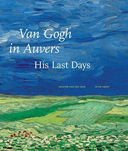 Stock image for Van Gogh in Auvers: His Last Days for sale by Broad Street Books