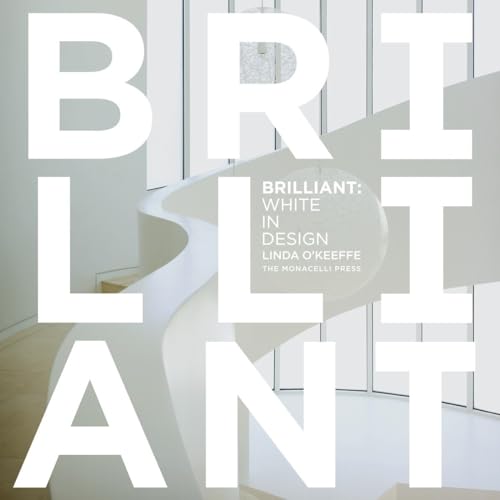 Stock image for Brilliant: White in Design for sale by Books From California