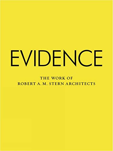 9781580933490: Evidence: The Work of Robert A. M. Stern Architects
