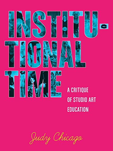 Stock image for Institutional Time : A Critique of Studio Art Education for sale by Better World Books