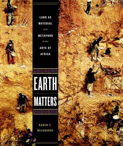 Stock image for Earth Matters: Land As Material and Metaphor in the Arts of Africa for sale by Revaluation Books