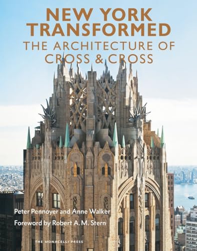 Beispielbild fr New York Transformed. the Architecture of Cross and Cross zum Verkauf von Literary Cat Books
