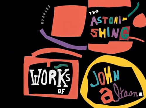 Stock image for Astonishing Works of John Altoon for sale by Hennessey + Ingalls